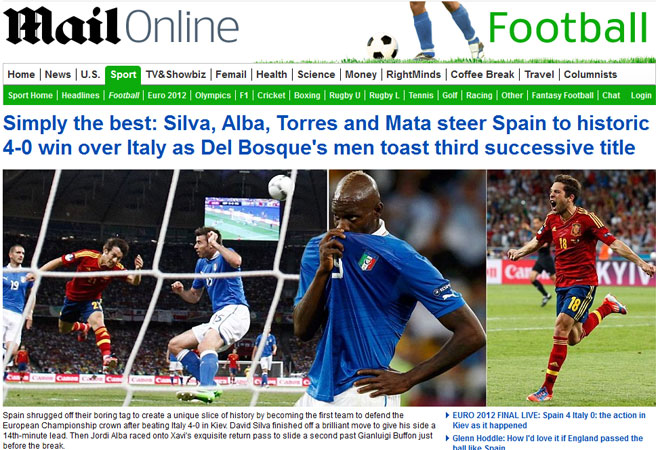 El rotativo britnico 'Daily Mail' resumi la final de la Eurocopa con un 'Simply the best' (Simplemente el mejor). Destac la superioridad de Espaa ante Italia.