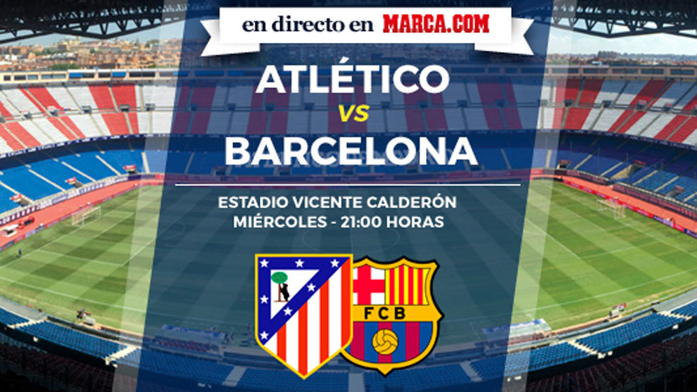 Atlético de Madrid vs Barcelona en directo