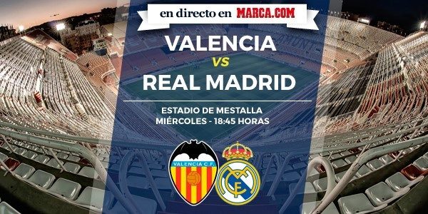 Valencia vs Real Madrid en directo