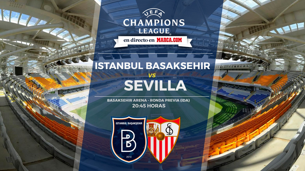 Previa  ida Champions League: Istanbul Basaksehir Vs Sevilla
