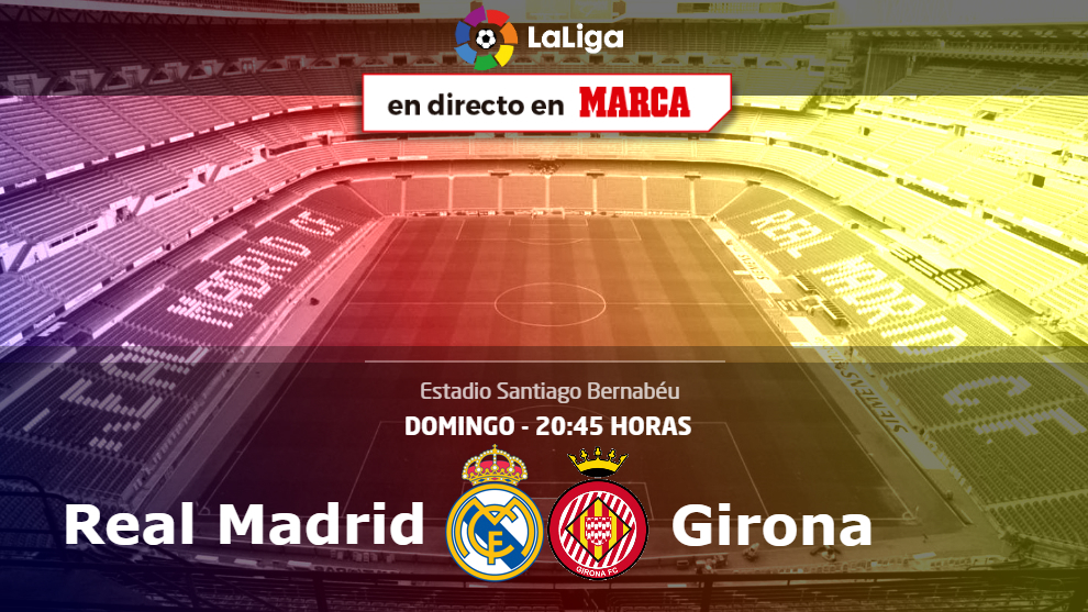 Real Madrid vs Girona: domingo 18 de marzo a las 20:45 horas
