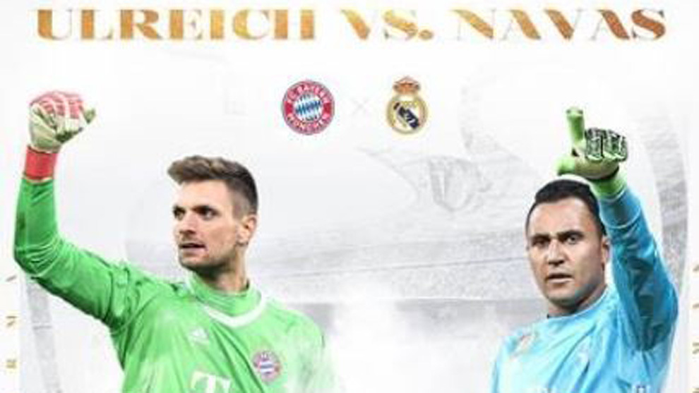 Los porteros del Bayern, Ulreich, y del Real Madrid, Navas.