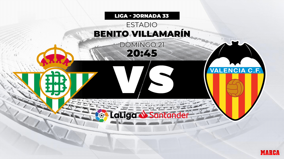 Betis vs Valencia | 21 de abril a las 20.45 horas