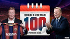 100 veces Koeman: autoridad, juego, Messi...