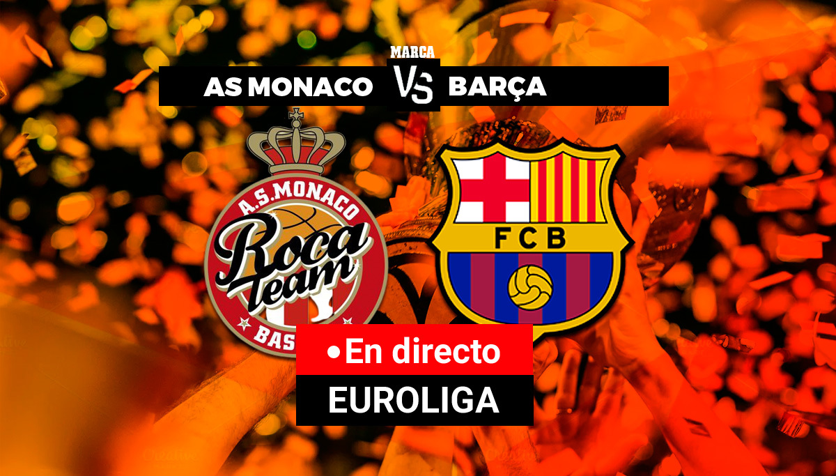 AS Monaco - Barcelona en directo