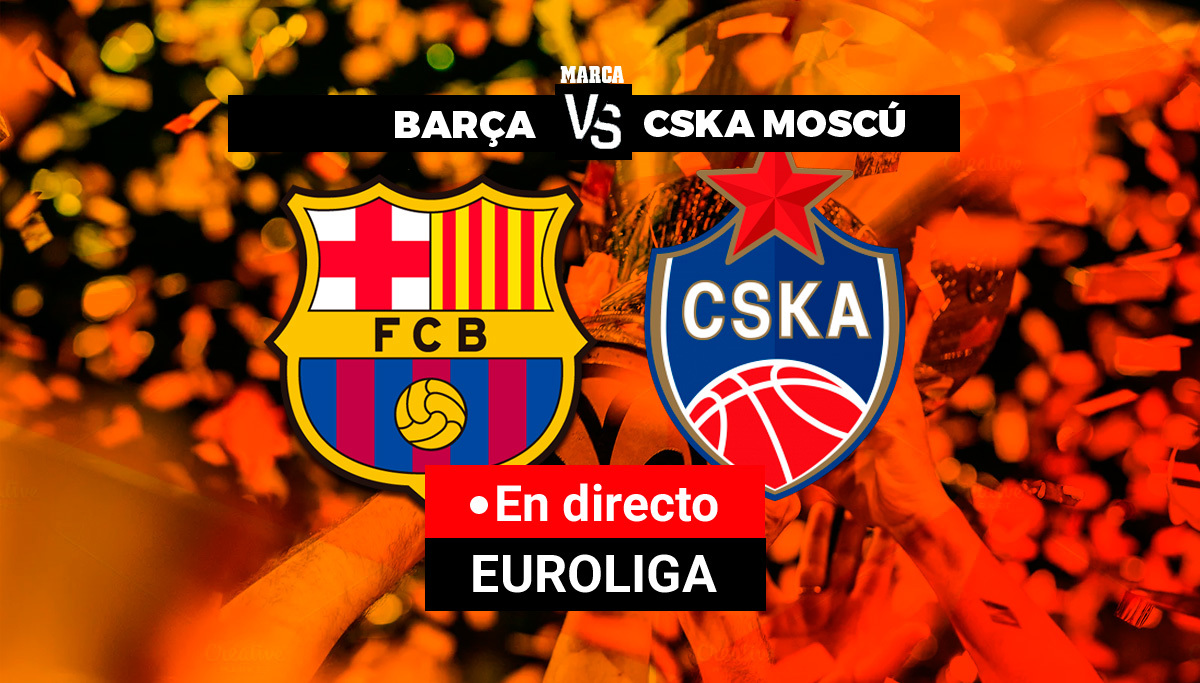 Barcelona - CSKA Mosc en directo