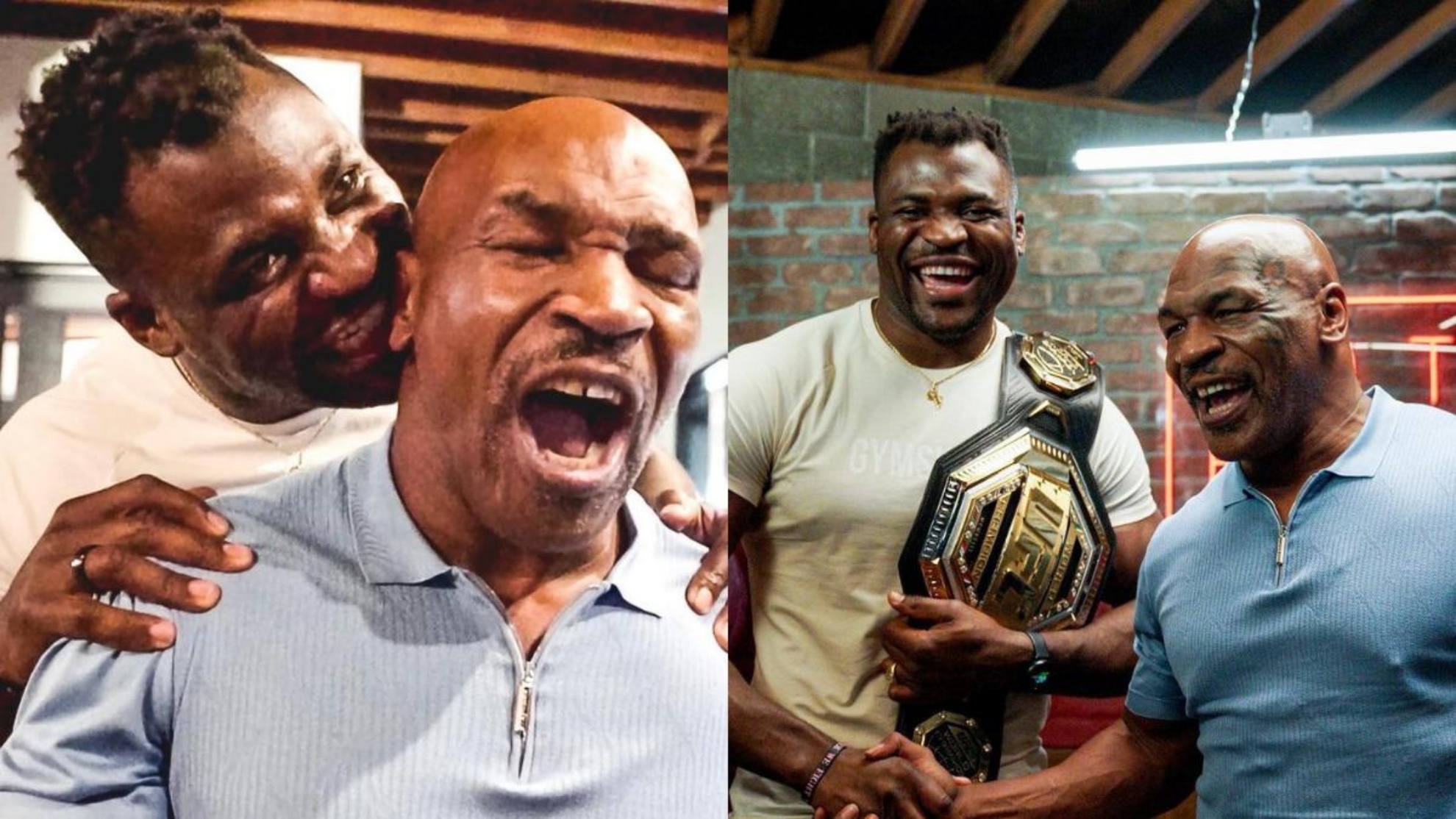 Mike Tyson and Francis Ngannou.