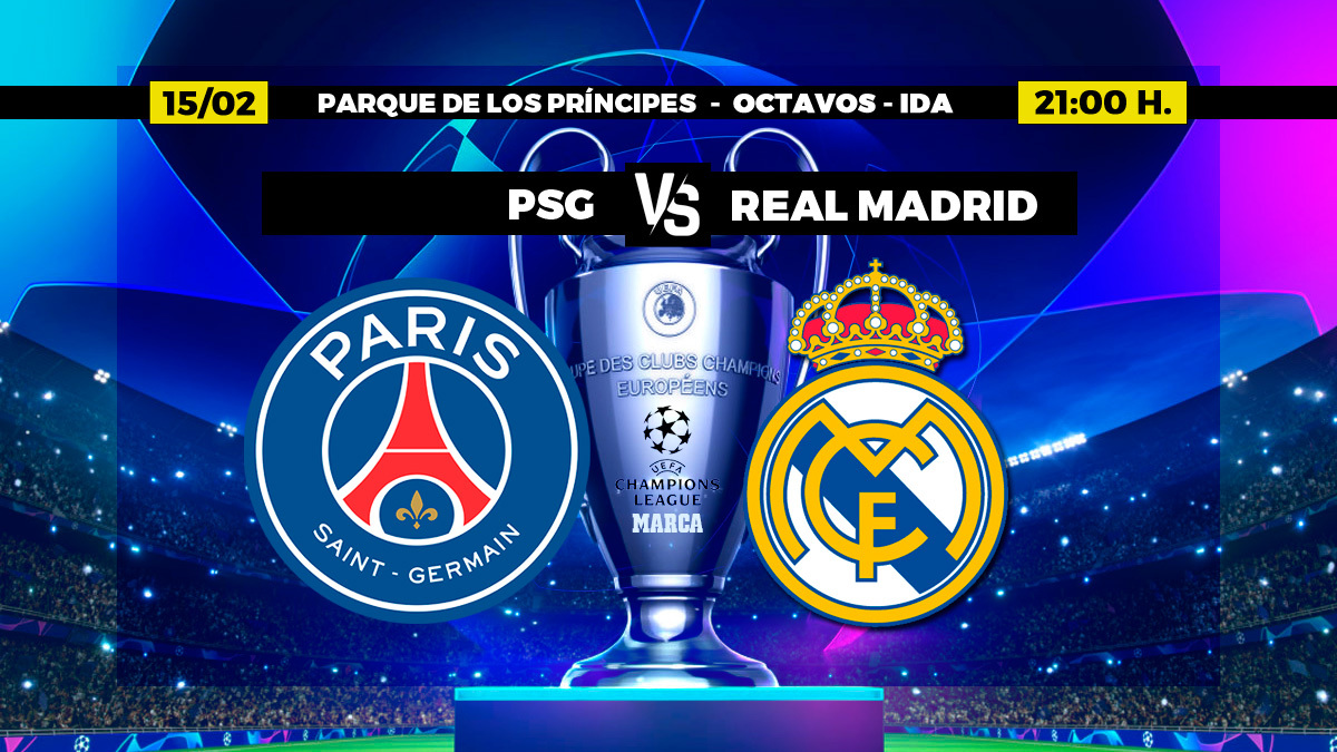 PSG - Real Madrid | Champions: PSG - Real Madrid: Horario, canal y dónde  ver en TV hoy el partido de octavos de Champions League | Marca