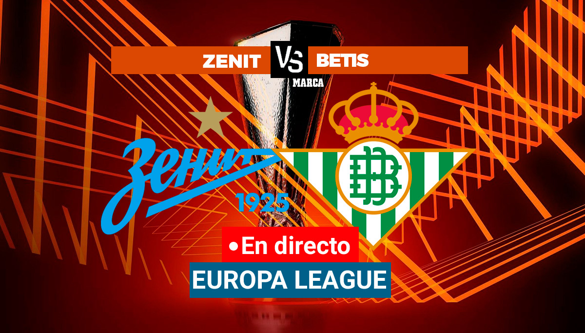 Zenit - Betis: resumen, resultado y goles