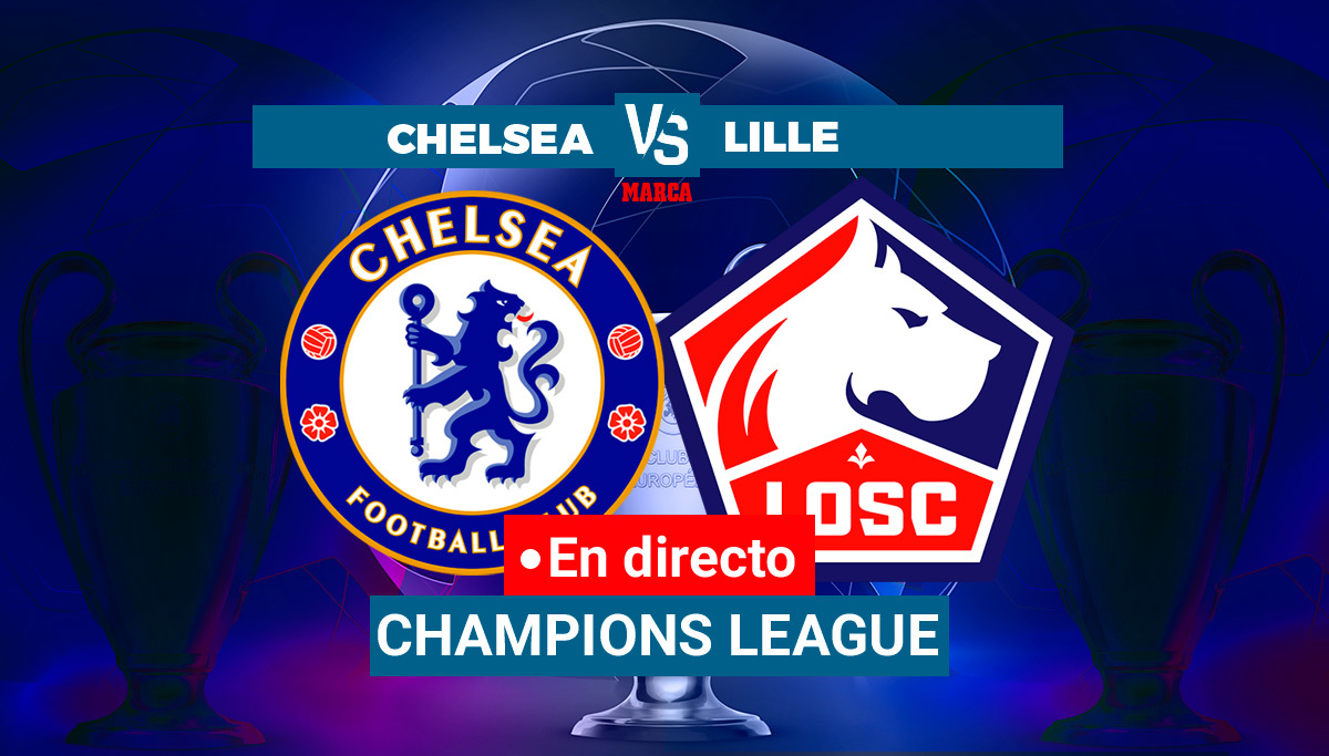 Chelsea - Lille: resumen, resultado y goles