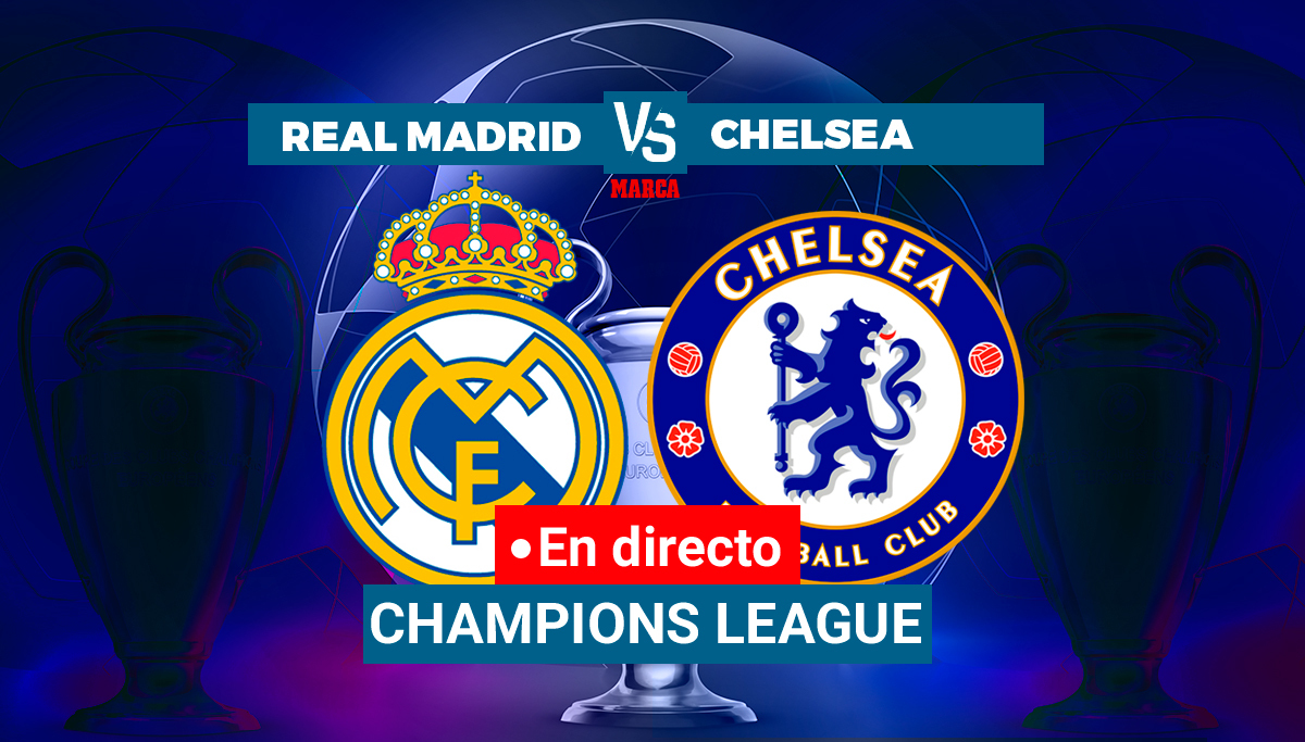 Real Madrid - Chelsea: resumen, resultado y goles | Champions League | Marca