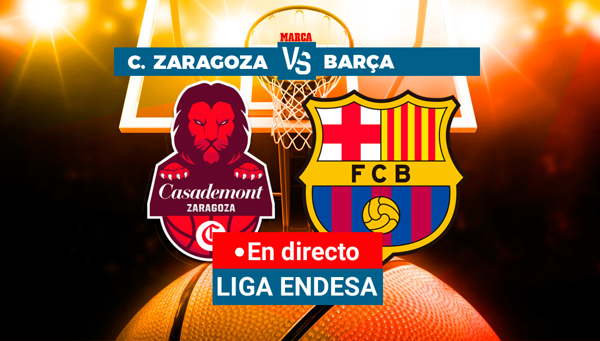 Casademont Zaragoza - Barcelona en directo
