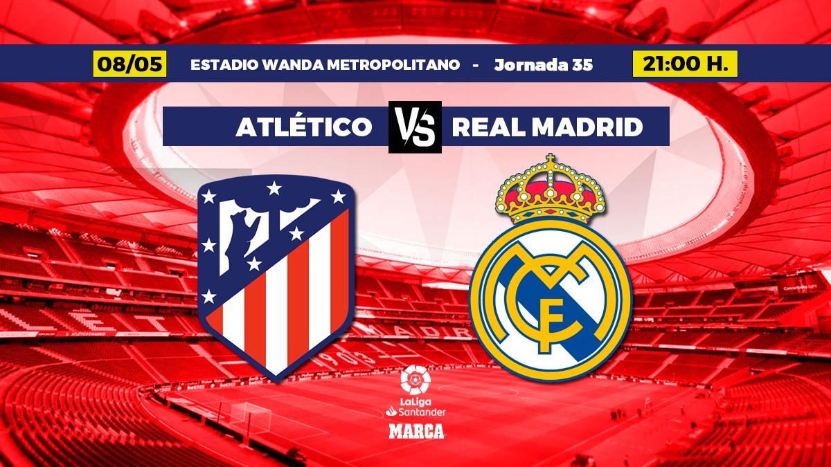 Atlético - Real Madrid: horario y dónde ver hoy por TV el partido de la jornada 35 en Primera división