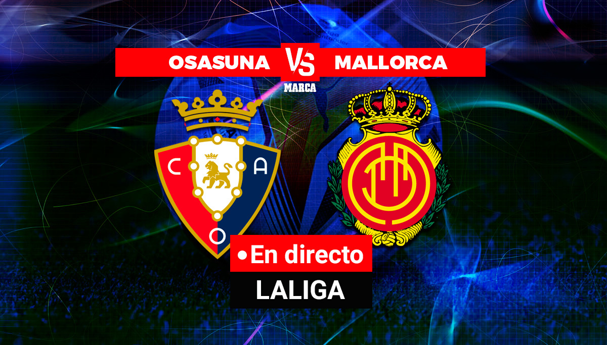 Osasuna - Mallorca: resumen, resultado y goles