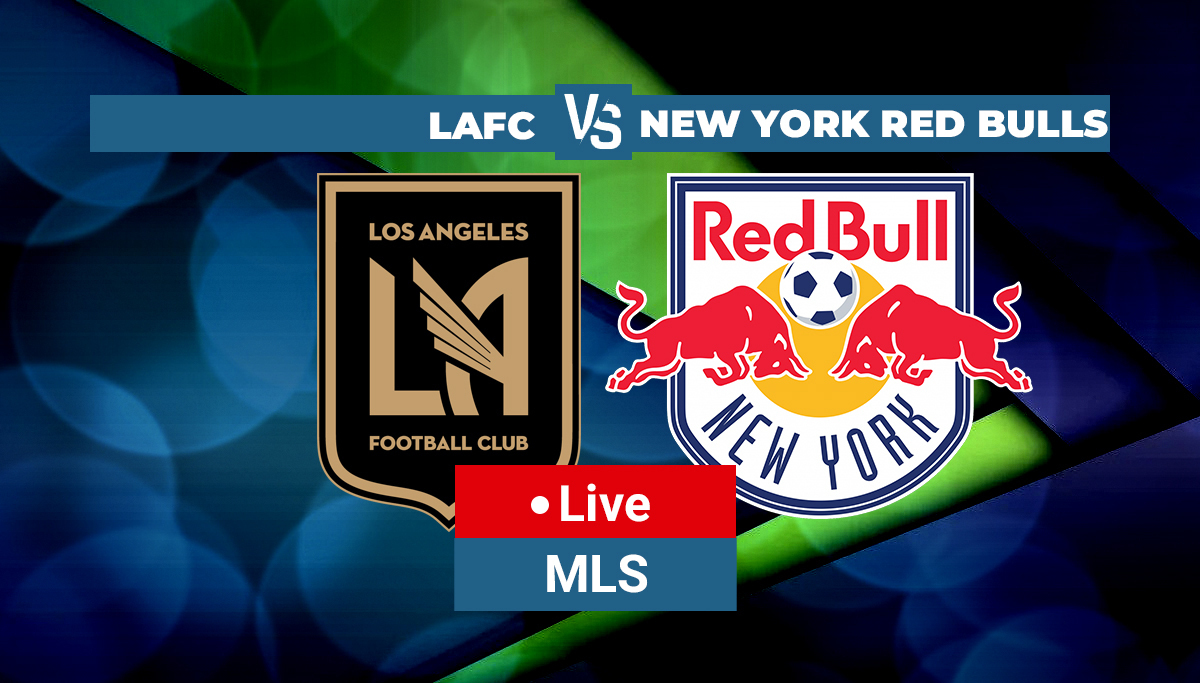 Major League Soccer: LAFC 2-0 NY Red Bulls: Score and Highlights