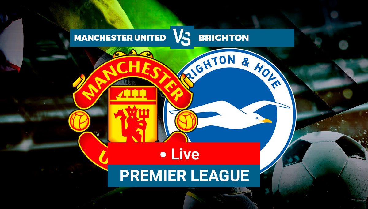 Manchester United 0-2 Brighton LIVE - The Ten Hag era off to a bad start