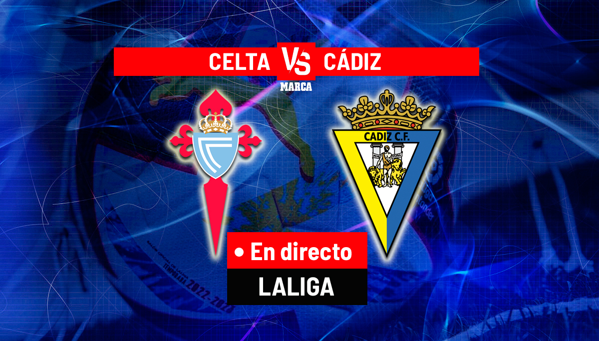 Liga Santander: Celta – Cádiz en directo