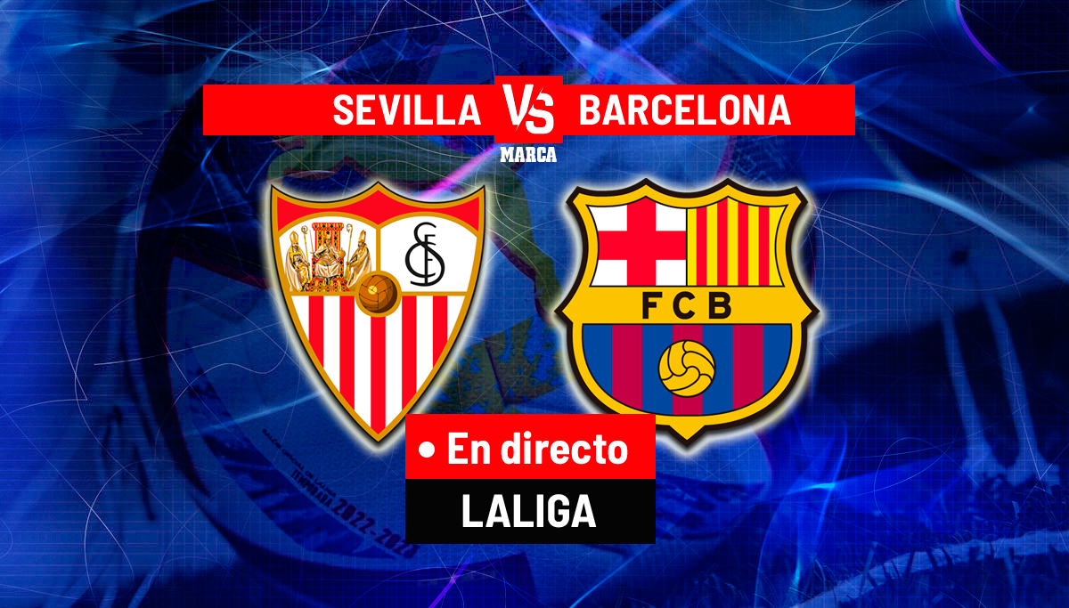 LaLiga Santander: Sevilla – Barcelona hoy, en directo