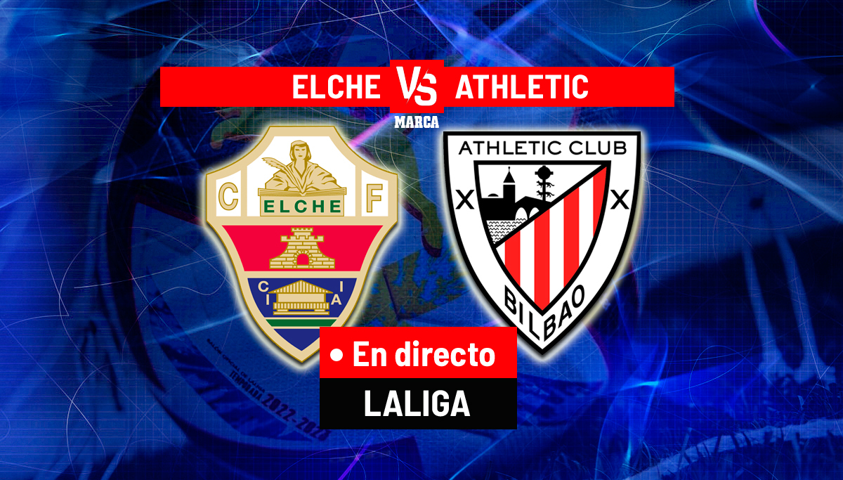 LaLiga Santander: Elche – Athletic, en directo