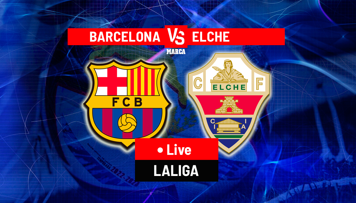 Barcelona v Elche LIVE - Latest Updates - LaLiga Santander 2022/23