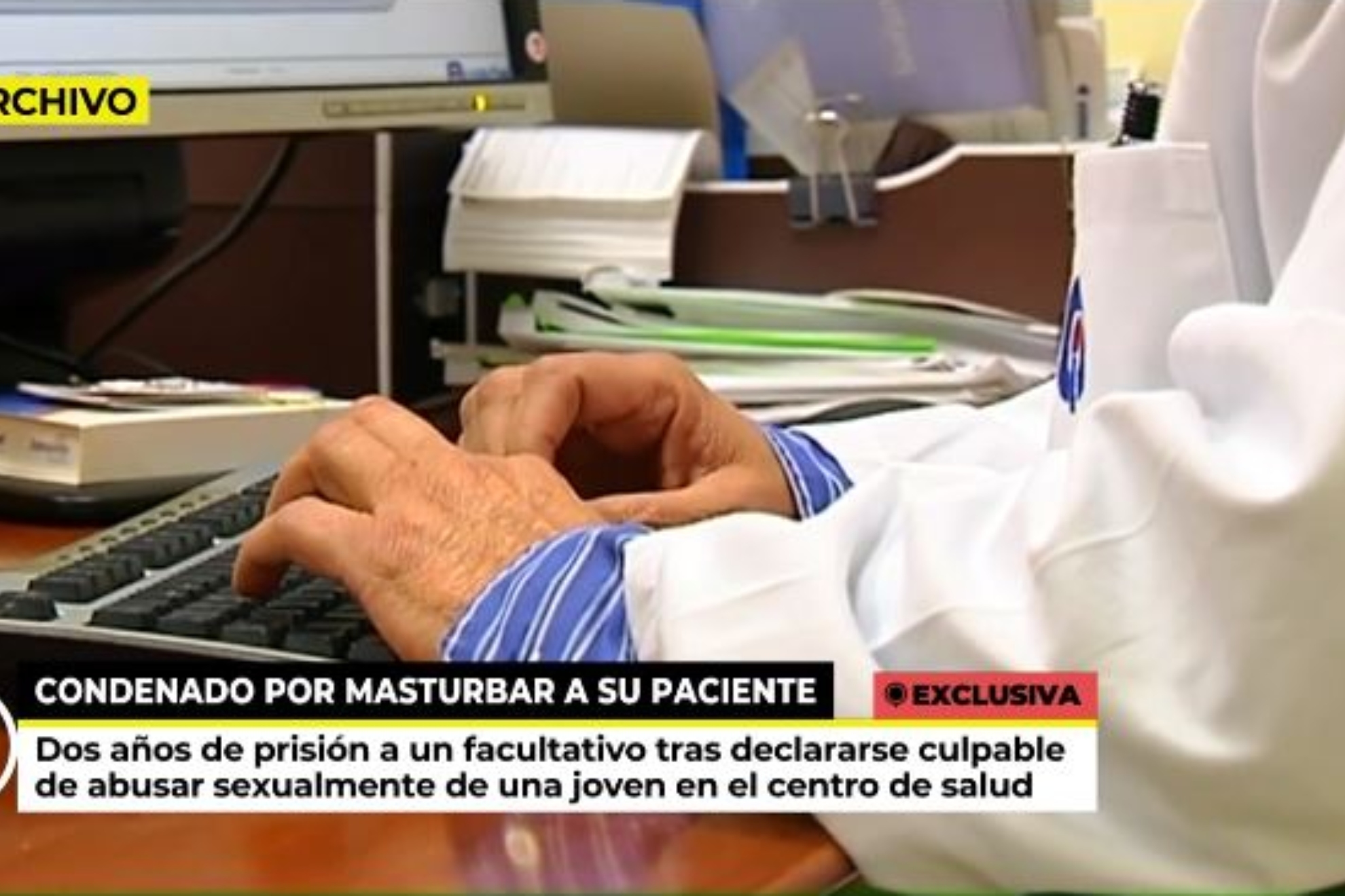 Dos aos de crcel a un mdico por masturbar a una paciente: "Solo quera mejorar su salud"