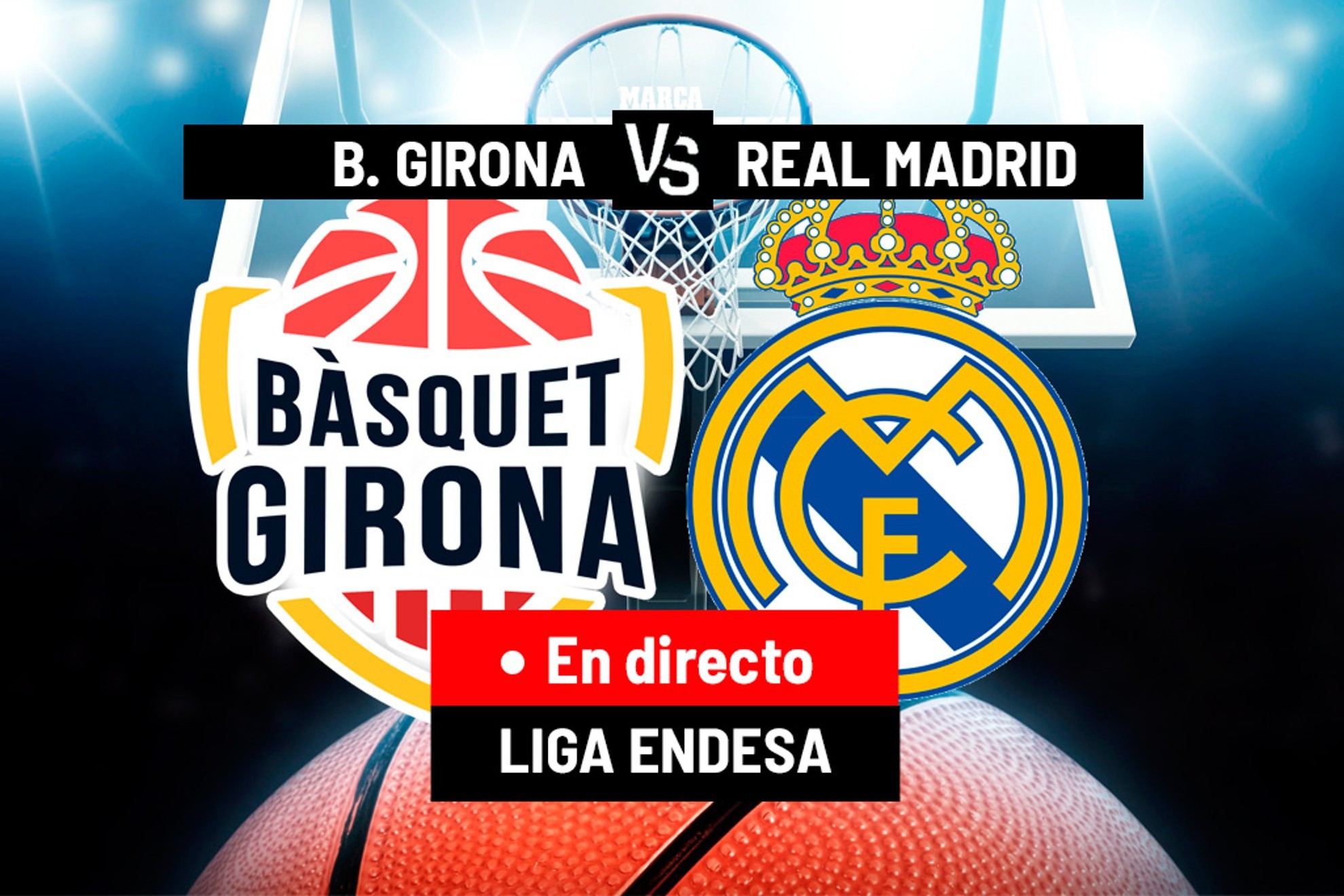 Girona - Real Madrid, en directo | Regreso de Marc Gasol a la ACB, en vivo