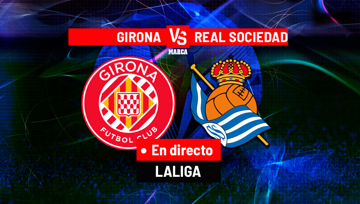 Girona - Real Sociedad: resumen, resultado y goles