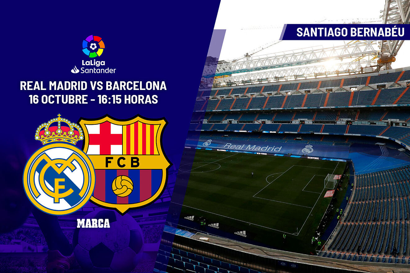Real Madrid - Barcelona: Horario, canal y dónde ver hoy en TV 'El Clásico' de la jornada 9 de Liga