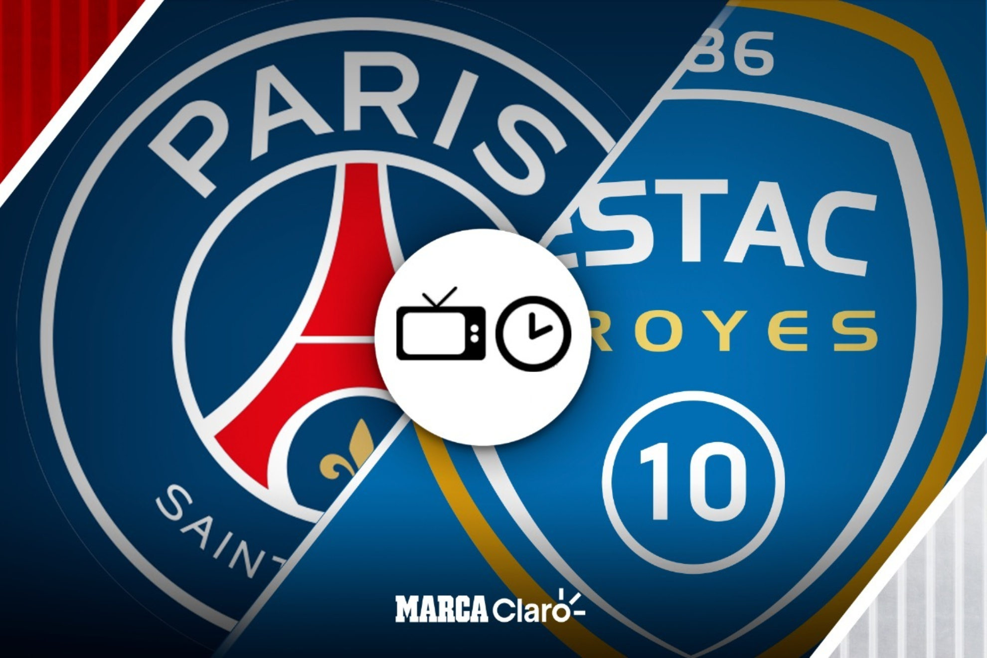PSG vs Troyes: Horario y dónde ver | MARCA Claro