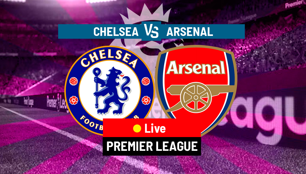 Chelsea vs Arsenal LIVE: Latest Updates - Premier League 22/23