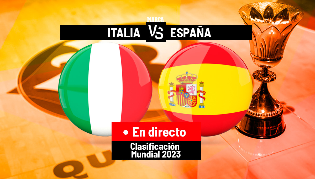 Italia - España en directo | Clasificación Mundial 2023 hoy, en vivo