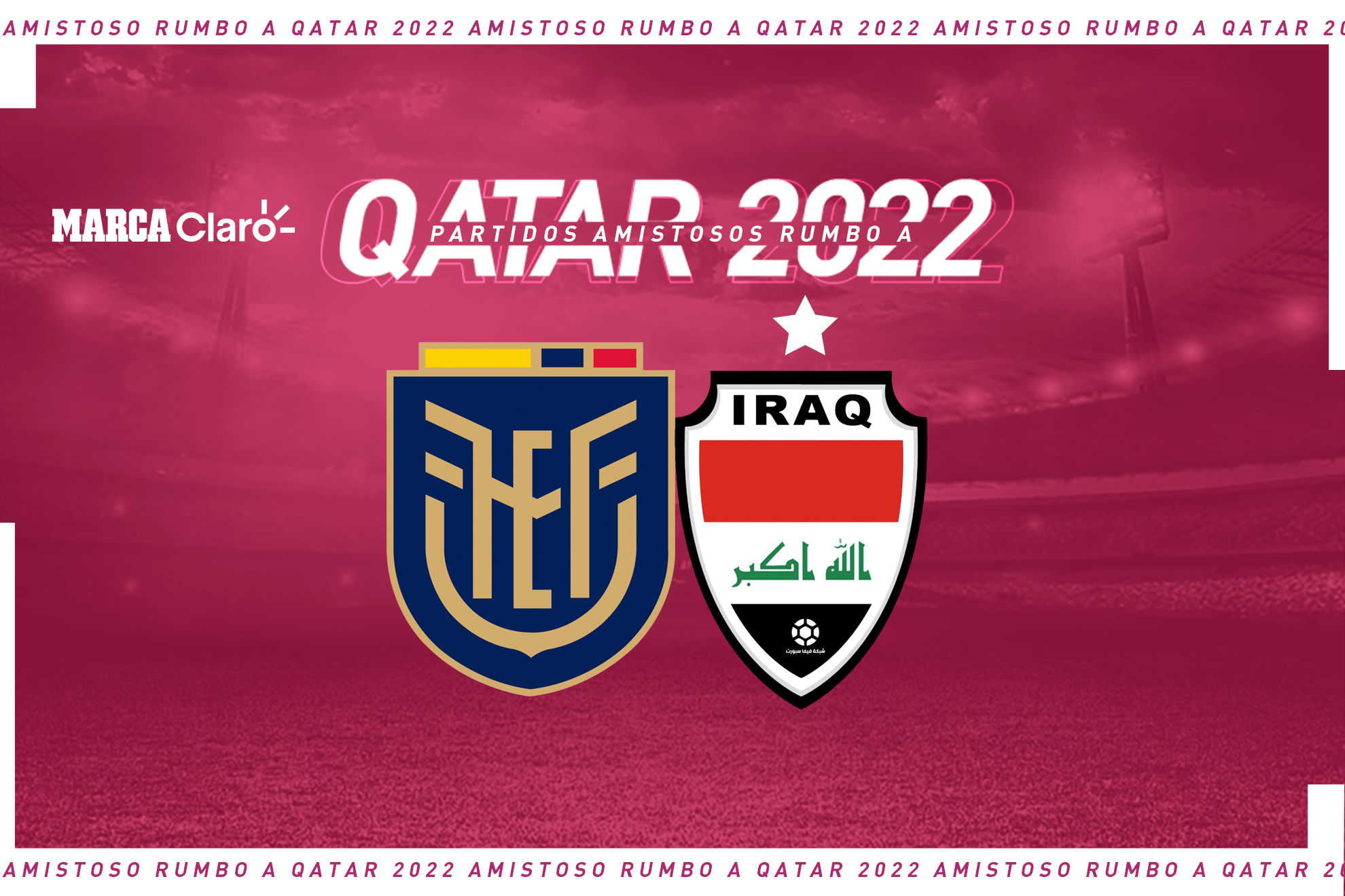 Ecuador vs Irak, en vivo el partido amistoso rumbo al Mundial de Qatar 2022