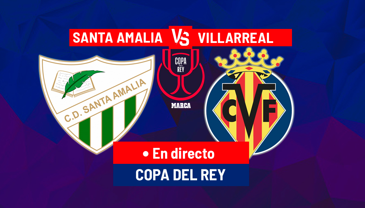 Santa Amalia - Villarreal, en directo