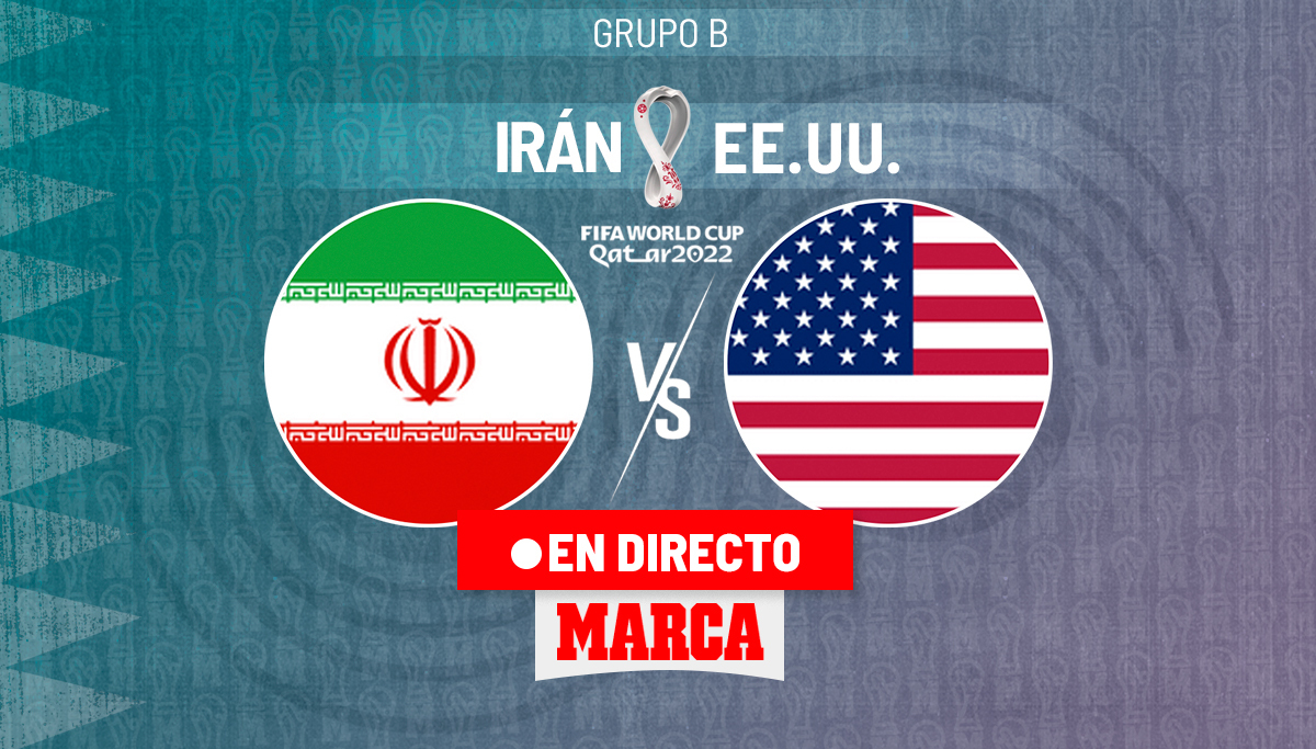 Irán - Estados Unidos en directo hoy | Mundial Qatar 2022, en vivo