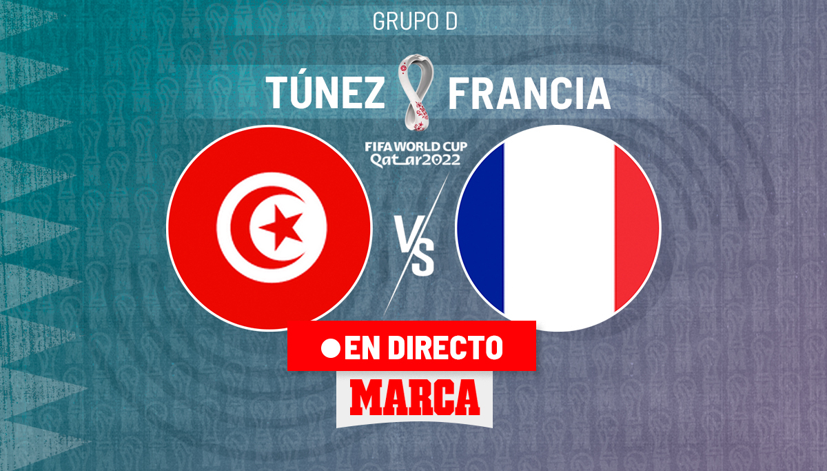 Túnez - Francia en directo | Partido del Mundial de Qatar hoy en vivo