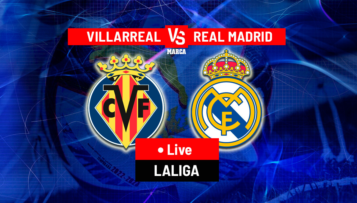 LaLiga Villarreal 2-1 Real Madrid LIVE Goals and highlights