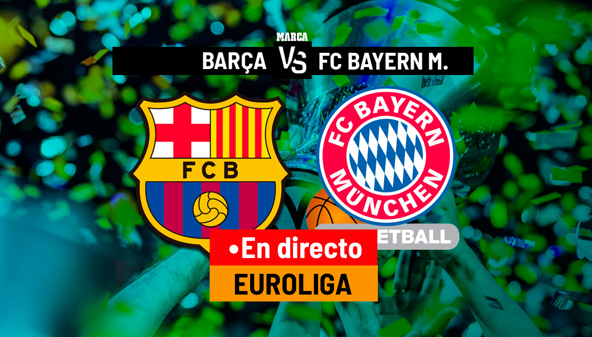 Barcelona - Bayern Múnich en directo | Euroliga hoy, en vivo