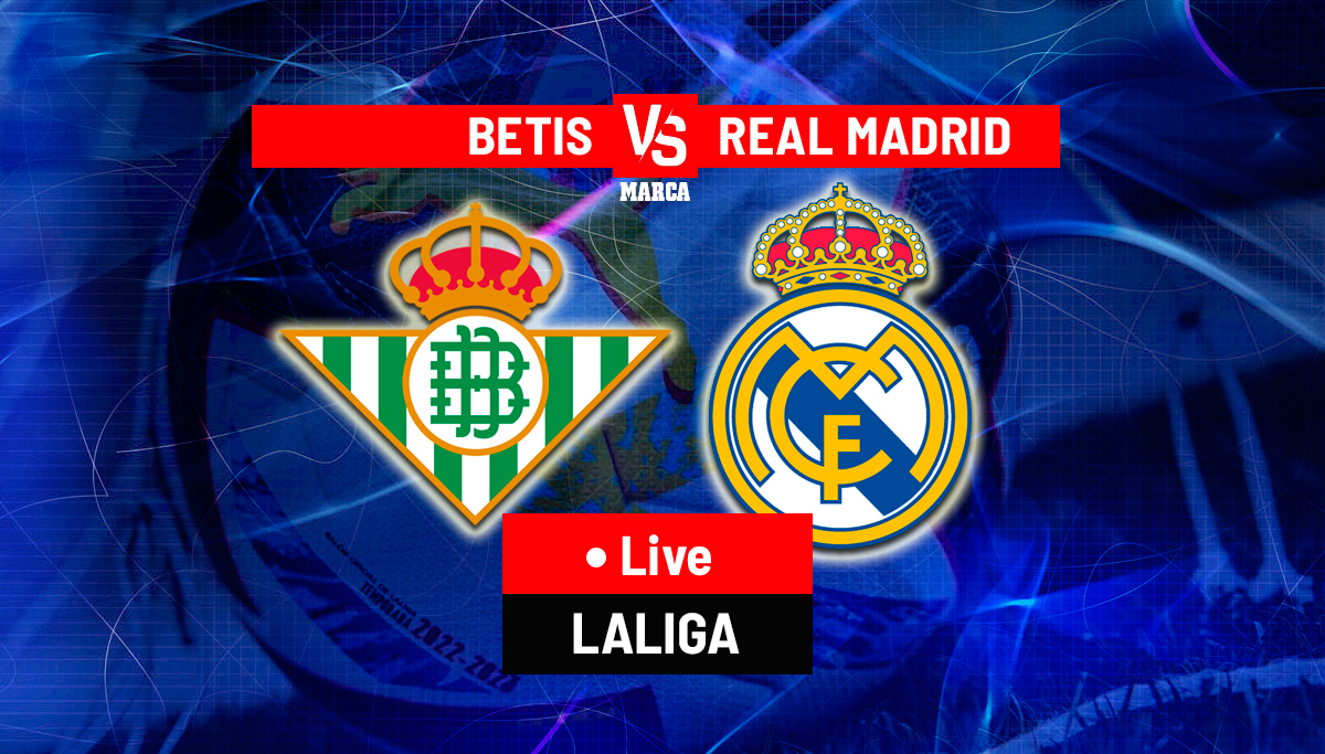 Real Betis vs Real Madrid LIVE: Latest Updates - LaLiga 22/23