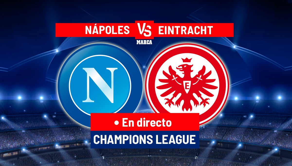Napoli - Eintracht en directo | Champions League hoy, en vivo