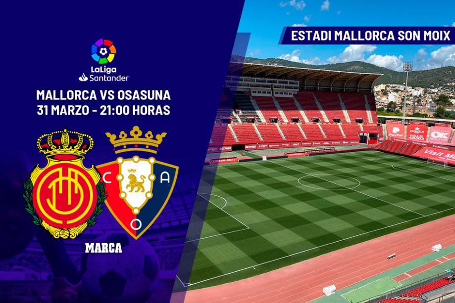 Mallorca - Osasuna: horario y dónde ver en TV hoy el partido de la jornada 27 de Primera División