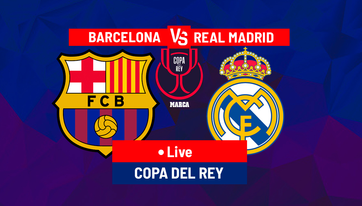 Barcelona vs Real Madrid LIVE: Copa del Rey 22/23