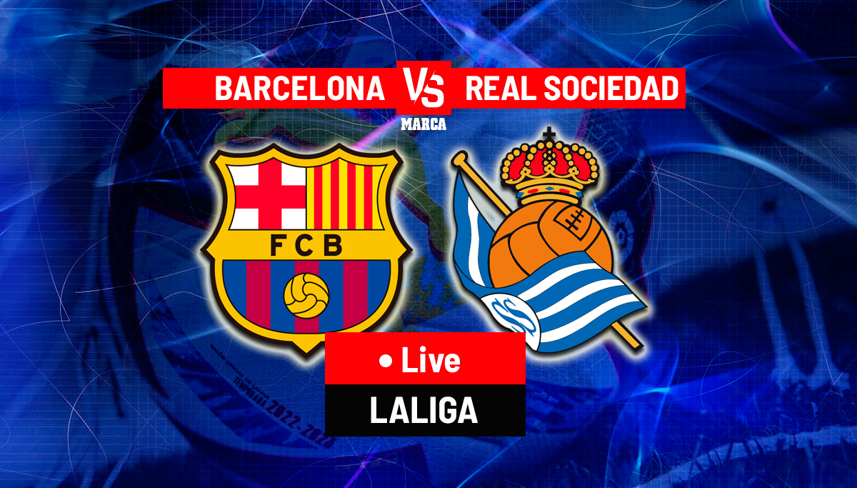 Barcelona vs Real Sociedad LIVE: Latest Updates - LaLiga 22/23