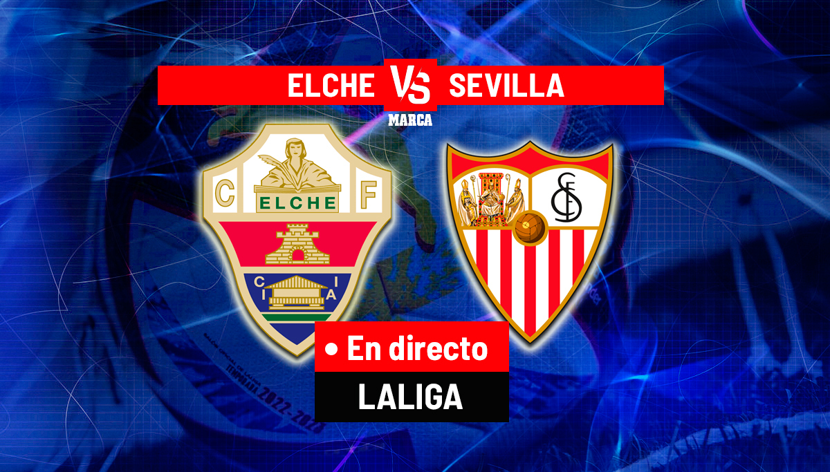 Elche - Sevilla: resumen, resultado y goles