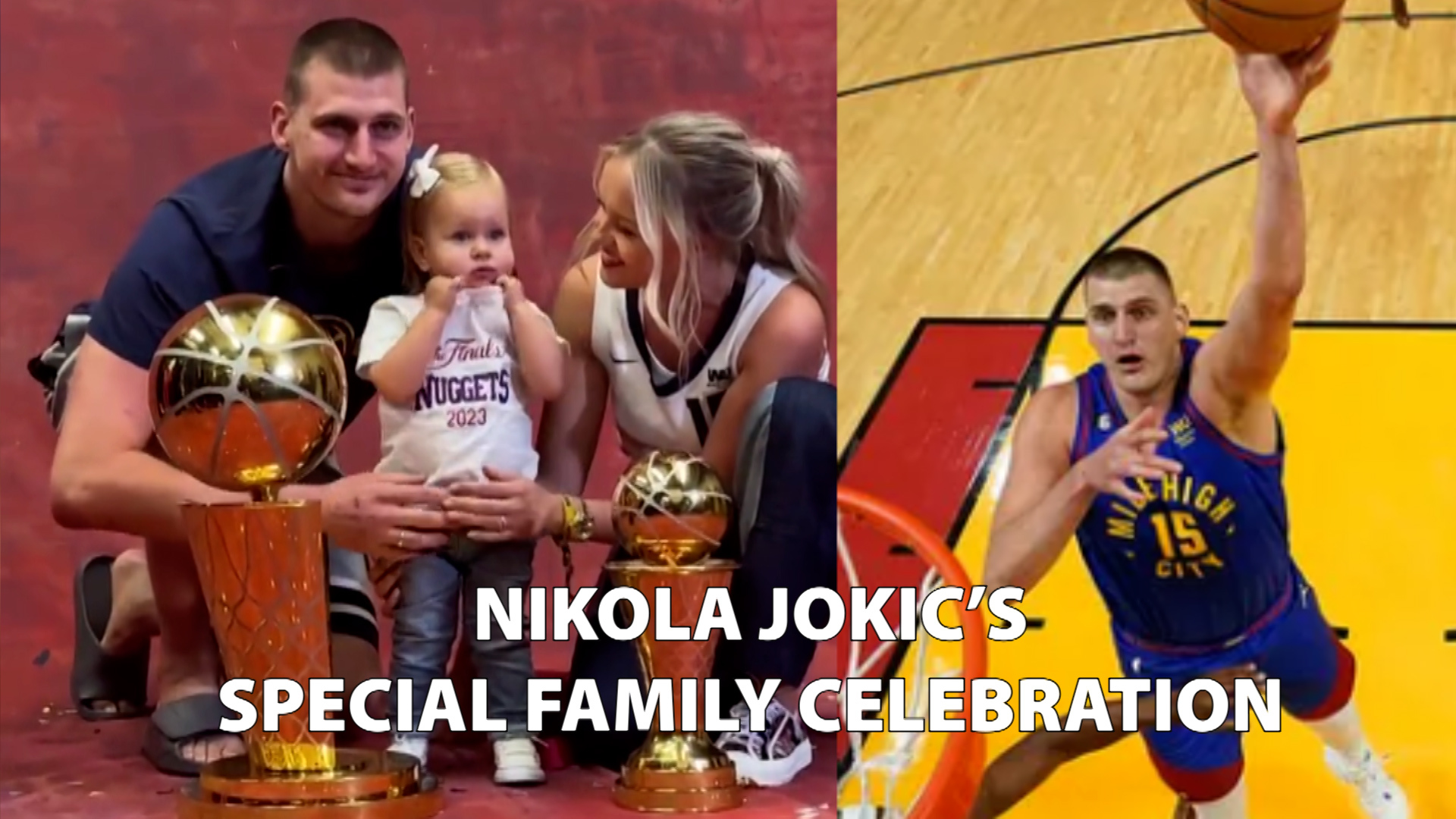 Nikola Jokic's adorable celebration with family after NBA triumph