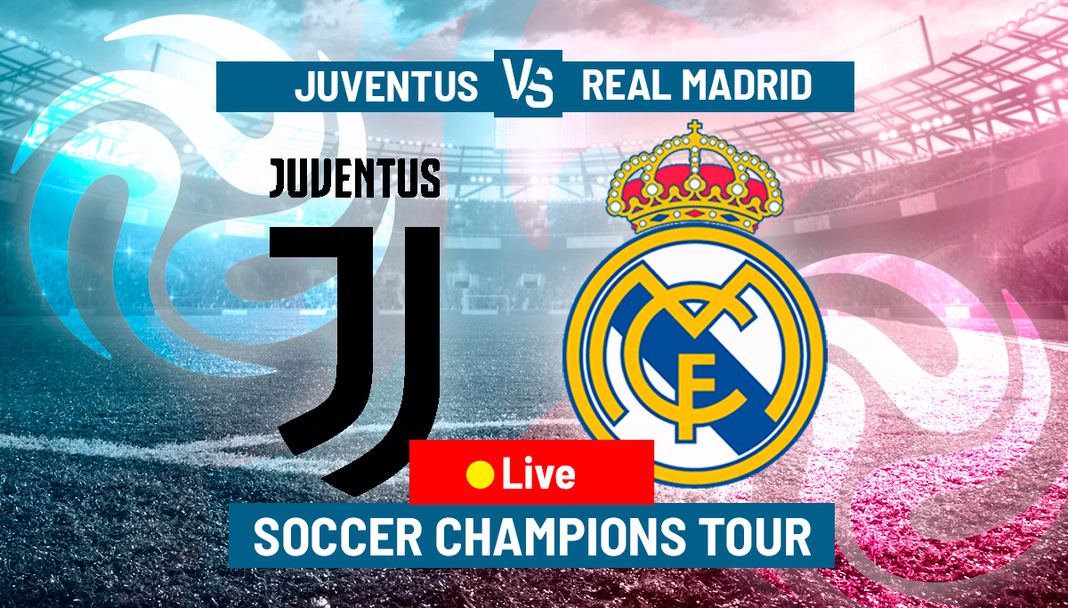 Juventus vs Real Madrid: Soccer Champions Tour 2023