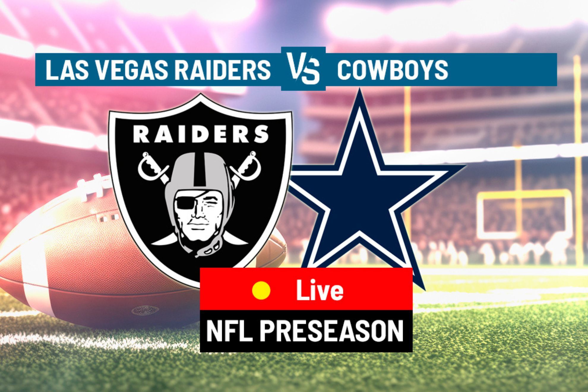 Raiders visit Cowboys in Week 4 of NFL preseason