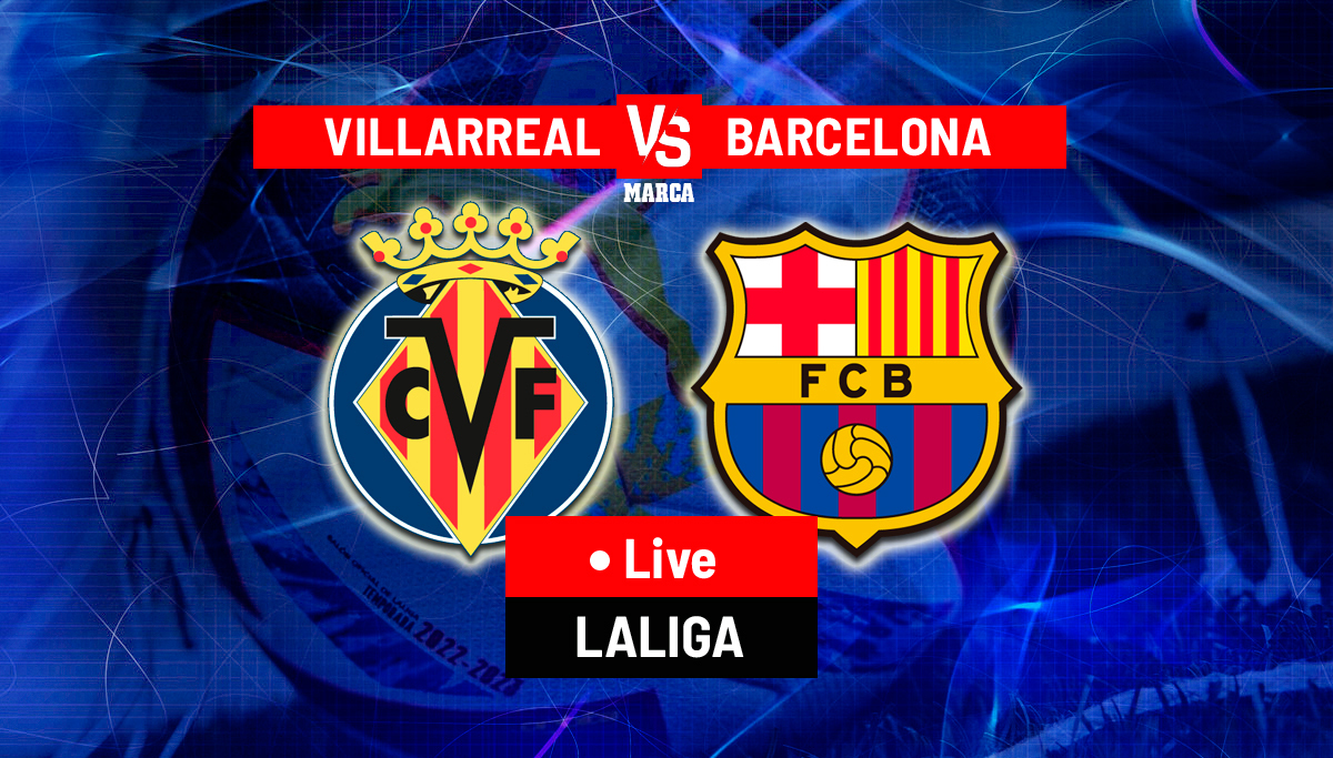 Villarreal vs Barcelona LIVE: Latest Updates - LaLiga EA Sports 23/24