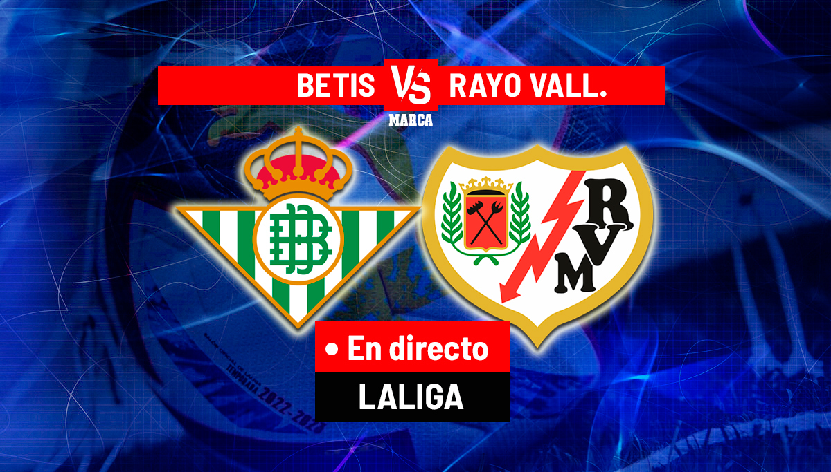 Betis - Rayo en directo hoy | LaLiga EA Sports en vivo