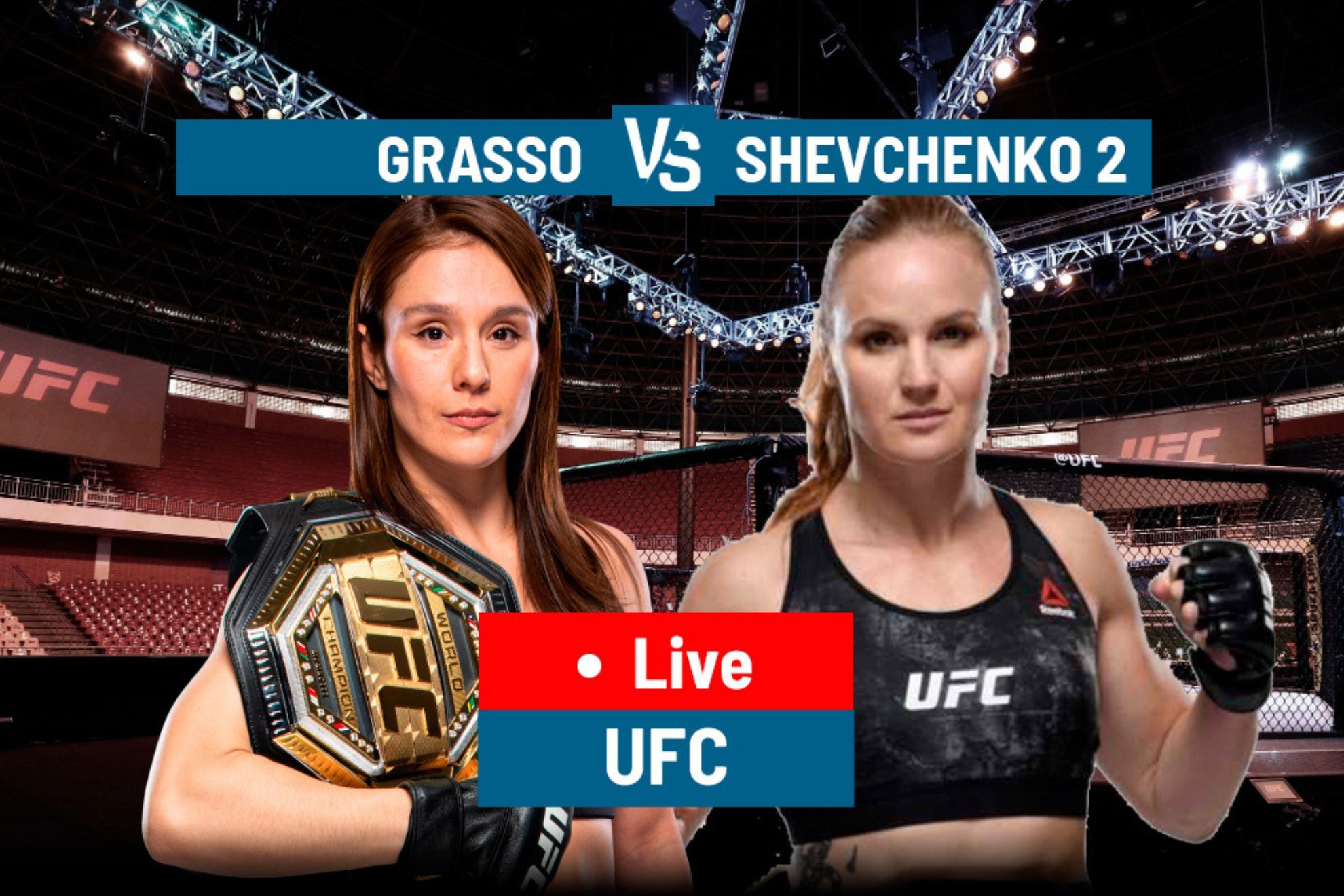 Alexa Grasso vs. Valentina Shevchenko 2, Noche UFC