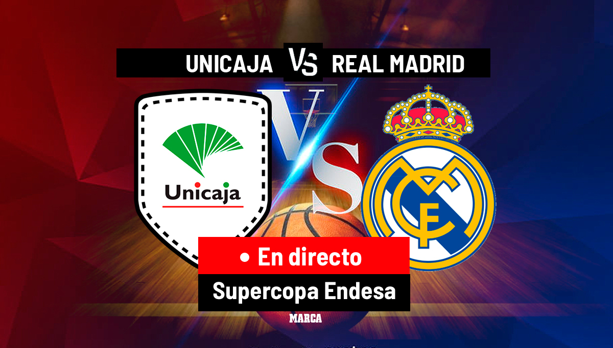 Unicaja - Real Madrid | Resumen y resultado de la final de la Supercopa